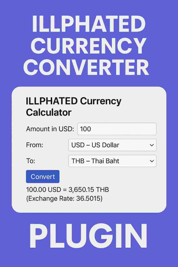 ILLPHATED Currency Calculator for converting USD to Thai Baht (THB) using real-time exchange rates